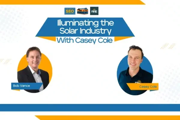 Illuminating the Solar Industry with Casey Cole