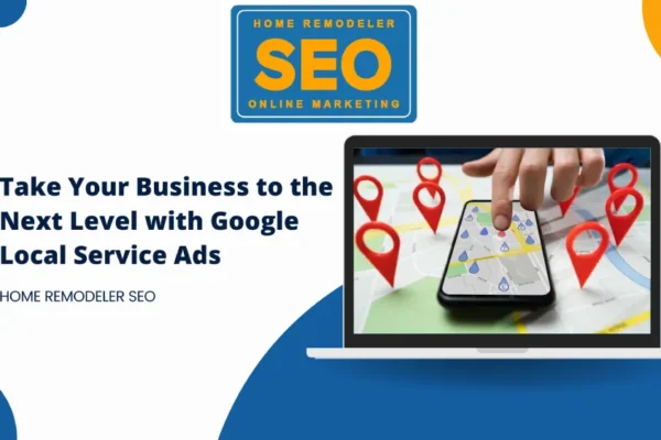 Take Your Business to the Next Level with Google Local Service Ads